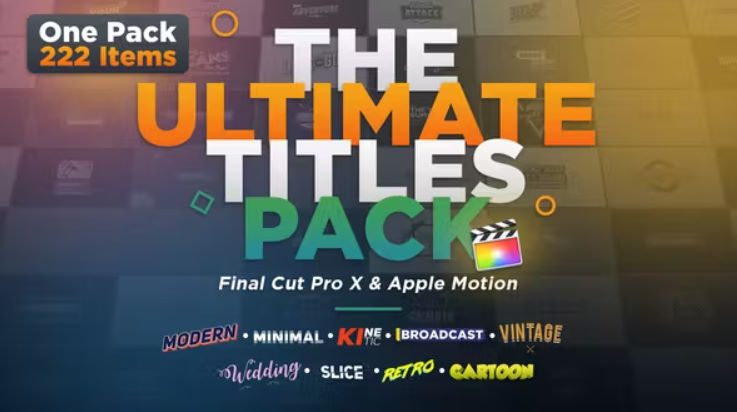 Videohive The Ultimate Titles Pack – Final Cut Pro X & Apple Motion Free