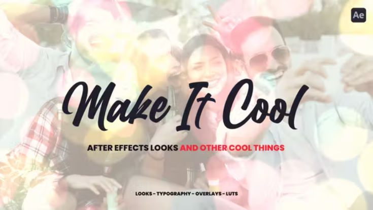 Videohive Make It Cool – 800+ Looks And Assets For After Effects Free